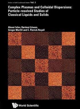 【预售】Complex Plasmas and Colloidal Dispersions: