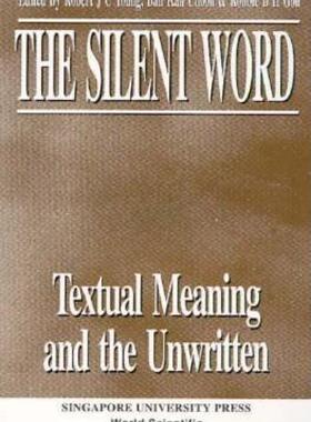【预售】Silent Word: Textual Meaning and the Unwritten, the