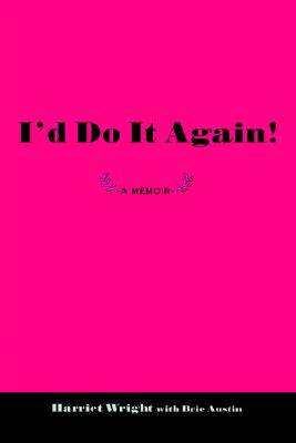【预售】I'd Do It Again!: -A Memoir -