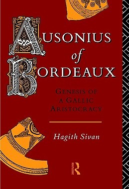 【预售】Ausonius of Bordeaux: Genesis of a Gallic