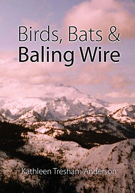 【预售】Birds, Bats & Baling Wire