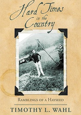 【预售】Hard Times in the Country: Ramblings of a Hayseed