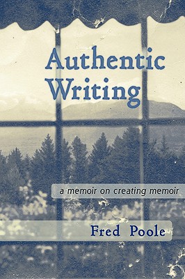 【预售】Authentic Writing a Memoir on Creating Memoir