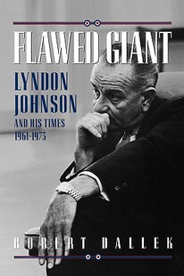 【预售】Flawed Giant: Lyndon Johnson and His Times,