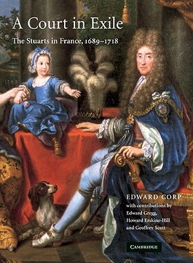 【预售】A Court in Exile: The Stuarts in France, 1689 1718
