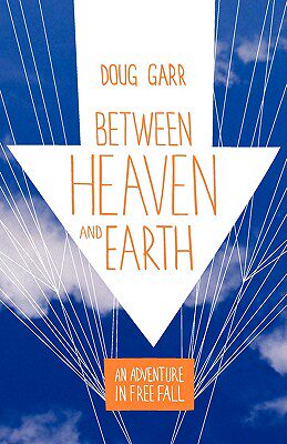 【预售】Between Heaven and Earth: An Adventure in Free Fall