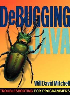 【预售】Debugging Java: Troubleshooting for Programmers