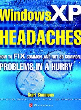 【预售】Windows XP Headaches: How to Fix Common (and Not So