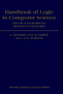 【预售】Handbook of Logic in Computer Science: Volume 3: