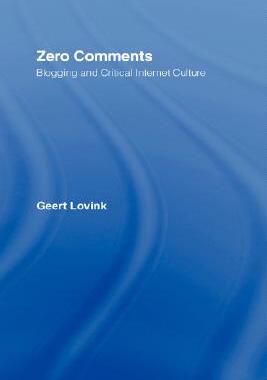 【预售】Zero Comments: Blogging and Critical Internet