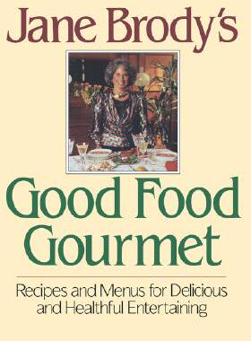 【预售】Jane Brody's Good Food Gourmet