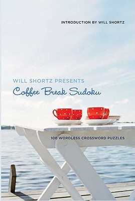 【预售】Will Shortz Presents Coffee Break Sudoku: 100