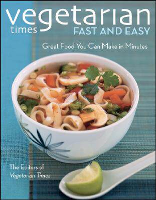 【预售】Vegetarian Times Fast And Easy: Great Food You Can