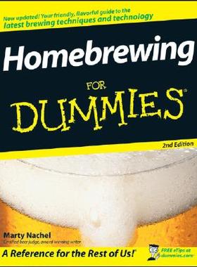 【预售】Homebrewing For Dummies, Second Edition