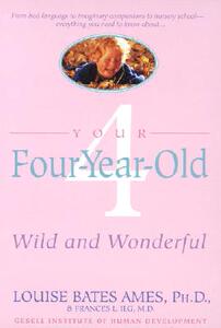 【预售】Your Four-Year-Old: Wild and Wonderful
