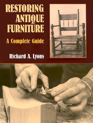 【预售】Restoring Antique Furniture: A Complete Guide