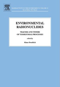 【预售】Environmental Radionuclides: Tracers and Timers of