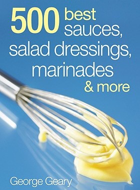 【预售】500 Best Sauces, Salad Dressings, Marinades & More