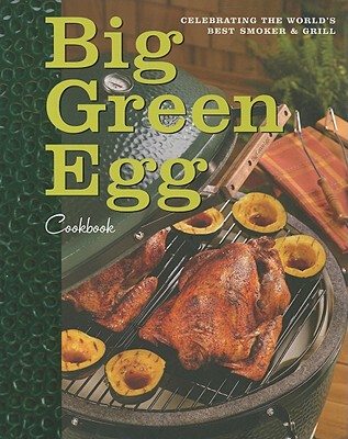 【预售】Big Green Egg Cookbook: Celebrating the World's Best