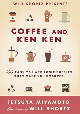 【预售】Will Shortz Presents Coffee and Kenken: 100 Easy to