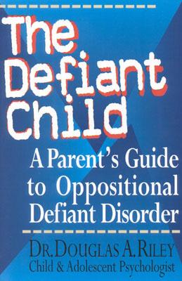 【预售】The Defiant Child: A Parent's Guide to Oppositional