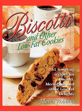 【预售】Biscotti & Other Low Fat Cookies: 65 Tempting