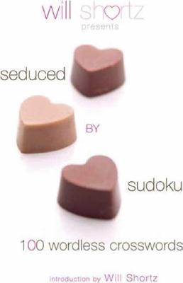 【预售】Will Shortz Presents Seduced by Sudoku: 100 Wordless