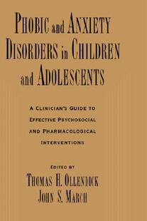 【预售】Phobic and Anxiety Disorders in Children and