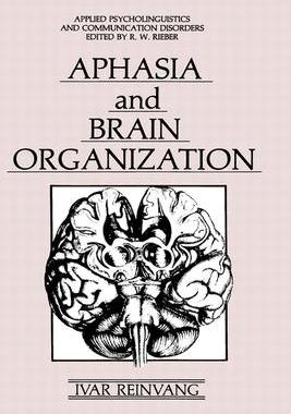 【预售】Aphasia and Brain Organization (Environment,