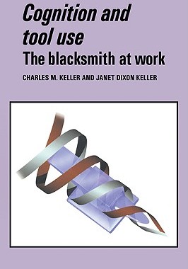 【预售】Cognition and Tool Use: The Blacksmith at Work
