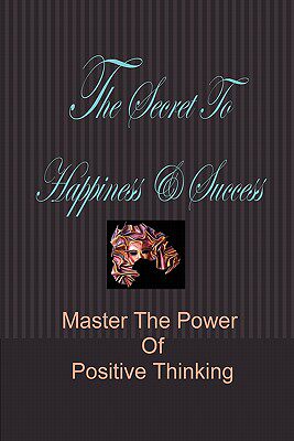 【预售】The Secret to Happiness & Success: Master the Power