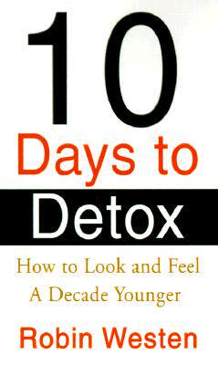 【预售】Ten Days to Detox: How to Look and Feel a Decade