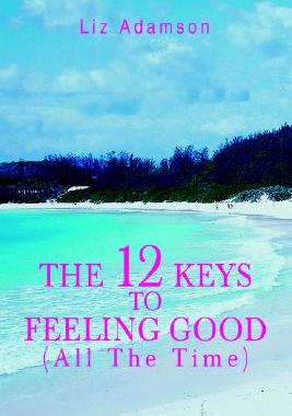 【预售】The 12 Keys to Feeling Good (All the Time