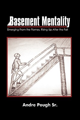 【预售】Basement Mentality: Emerging from the Flames, Rising