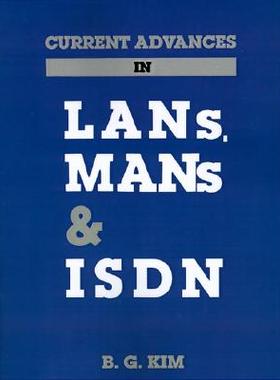 【预售】Current Advances in LANs, Mans and ISDN