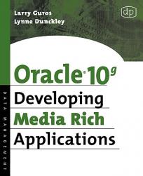 【预售】Oracle 10g Developing Media Rich Applications