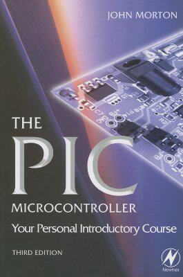 【预售】The PIC Microcontroller: Your Personal Introductory
