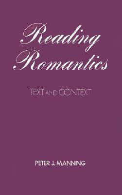 【预售】Reading Romantics: Texts and Contexts