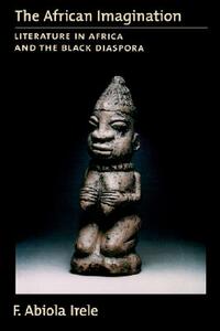 【预售】The African Imagination: Literature in Africa and