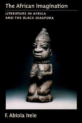 【预售】The African Imagination: Literature in Africa and