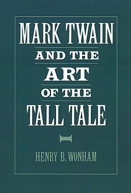 【预售】Mark Twain and the Art of the Tall Tale