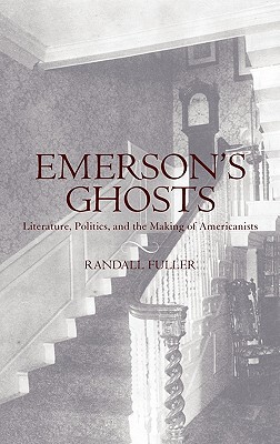 【预售】Emerson's Ghosts: Literature, Politics, and the