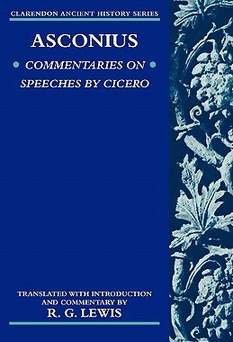 【预售】Asconius: Commentaries on Speeches of Cicero