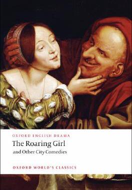 【预售】The Roaring Girl and Other City Comedies