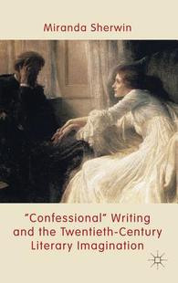 Writing Confessional and the Century Twentieth 预售