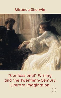 【预售】'Confessional' Writing and the Twentieth-Century