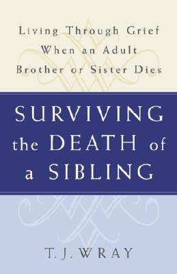 【预售】Surviving the Death of a Sibling: Living Through