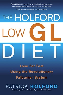 【预售】The Holford Low Gl Diet: Lose Fat Fast Using the