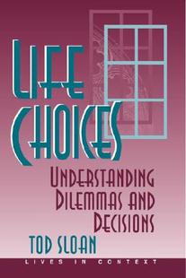 Choices Life Understanding Dilemmas Decisions and 预售
