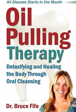 【预售】Oil Pulling Therapy: Detoxifying and Healing the